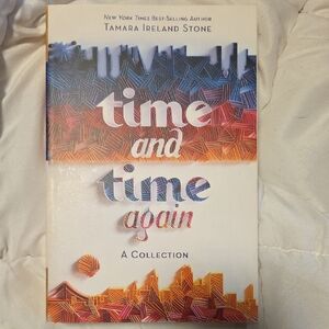 Time and Time Again by Tamara Ireland Stone - Colorful Hardcover Collection